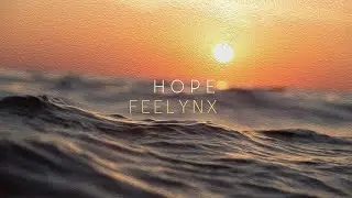 Feelynx - Hope (Official Video)