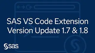 SAS VS Code Extension | Version Update 1.7 & 1.8