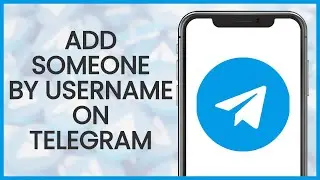 How to Add by Username on Telegram | Telegram Guide