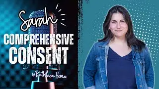 Meet Comprehensive Consent aka Sarah - What do teens need to know about consent?