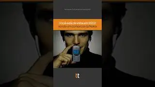 Você voltou pra 2002 e viu um comercial de celular da Nokia 😱