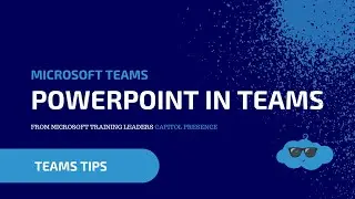 Teams Tips: Using PowerPoint in Teams & Teams Updates