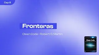 Código Limpio (Robert Martin) | Capítulo 8 | Natalia Andrzejewski