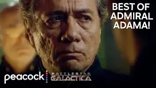 Best of Admiral Adama | Battlestar Galactica