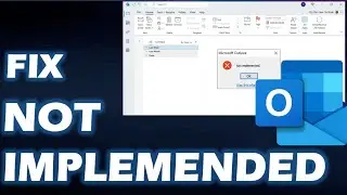 Solved : "Not Implemented Error in Microsoft Outlook" in Windows