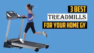 Best Treadmills for Your Home Gym in 2024 | TOP 3 Best Treadmills for Your Home Gym in 2024