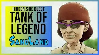 Sand Land: Tank of Legend Quest | Start Location & Playthrough