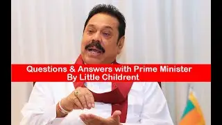 Q & A With #Mahindha #Rajapaksha By School Children | Prime Minister | Sri Lanka | Laughing Bomb