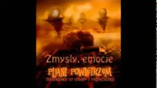 Pijani Powietrzem - Zmysły, emocje