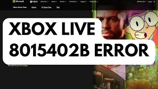 How To Fix Xbox Live 8015402B Error