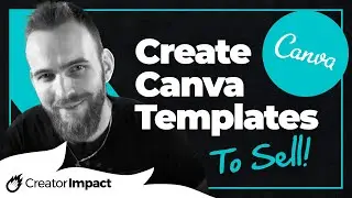 Make Money with Canva - How to Create Canva Templates to Sell Online
