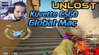 KÜVETTE CSGO - UNLOST EKIPLE CS GO REKABETÇİ GLOBAL MAÇI (07.02.2018)