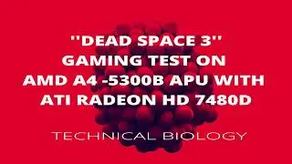 Dead Space 3 Gameplay Test On AMD A4-5300B APU With ATI Radeon HD 7480D Graphics | HP 6305 Pro MT