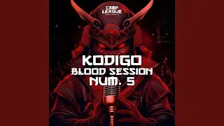 Kodigo Blood Session #5