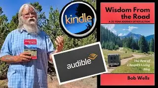 Bob Wells 25-Year Nomadic Journey – Now on Kindle & Audiobook!