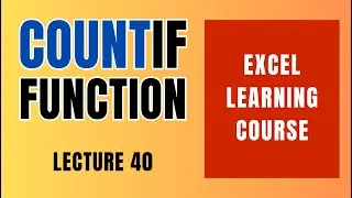 Lec 40, Using CountIF Function in Excel | Excel Free Tutorials Cuorse