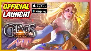 League of Angels: Chaos (Official) Gameplay First Impressions (Android/IOS)