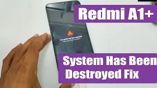 Redmi A1+ System Has Been Destroyed Fix / Easy Method Full Video