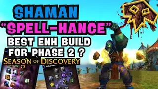 Exploring SpellHance Shaman build for Season Of Discovery