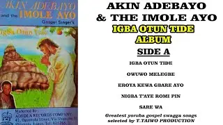 AKIN ADEBAYO- IGBA OTUN TIDE