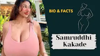Samruddhi Kakade | Indian Plus Size Model |Fashion Model & Instagram Star|Bio,Facts,Lifestyle,Career