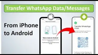 🚨Transfer WhatsApp Data/Messages From iPhone to Android (New & Easy Method)