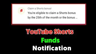 You Are Eligible to claim a short bonus 2021 | Youtube Shorts Funds