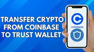 Transfer Crypto from Coinbase to Trustwallet
