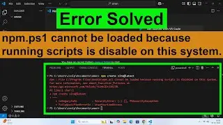 C:\program files\nodejs\npm.ps1 cannot be loaded because running scripts is disabled on this system