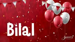 Happy birthday Bilal