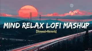 First Love Lofi Mashup💕Slowed & Reverb❤ Arijit Singh Love Mashup 😍 Heart Touching Songs 