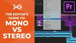 The Editor's Guide to Mono vs Stereo Audio - Premiere Pro Editing Tutorial
