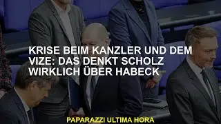 Krise beim Kanzler und dem Vize: Das denkt Scholz WIRKLICH über Habeck