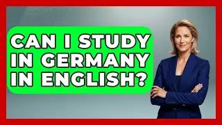 Can I Study In Germany In English? - Germany Made Simple