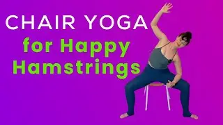Chair Yoga for Hamstrings & Joint Sensitivity || Ease Tightness & Improve Mobility