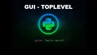 Toplevel - Python Programming