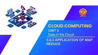 3.8.3 Application of Map Reduce | CS802(B) |