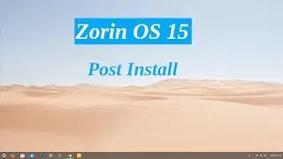 Zorin OS 15 Post Install