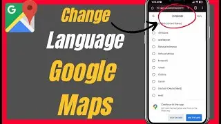 How To Change Language In Google Maps- Complete Guide