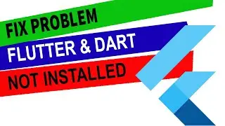 How to fix problem FLUTTER & DART error not installed on windows 10