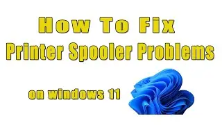 How to fix printer spooler problems on Windows 11