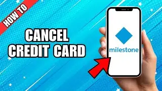 How to Cancel Milestone Credit Card 2024