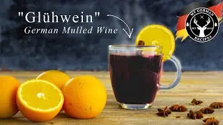 How to make Glühwein - German Mulled Wine Recipe like at the Christmas Market ✪ MyGerman.Recipes