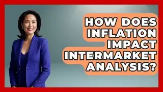 How Does Inflation Impact Intermarket Analysis? - Learn About Economics