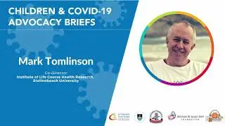 Mark Tomlinson on Mental Health - Children & COVID 19  Advocacy Briefs