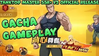 🔥🔥 Top Up & Gacha Summon & Review SSR+ TANKTOP MASTER V2 TTM Gameplay - One Punch Man The Strongest