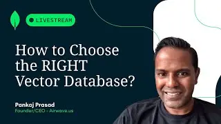How to Choose the RIGHT Vector Database?!?