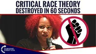 Critical Race Theory DESTROYED in 60 Seconds