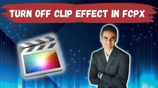 How To Turn Off A Clip Effects In Final Cut Pro