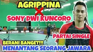 AGRIPPINA TANTANG SINGLE SONY DWI KUNCORO❗PERAIH PERUNGGU OLIMPIADE ATHENA 2004 | KERAS BANGET